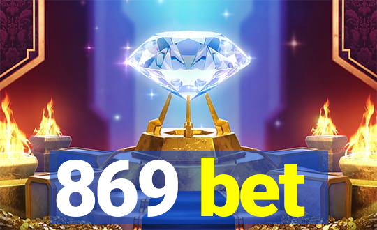 869 bet